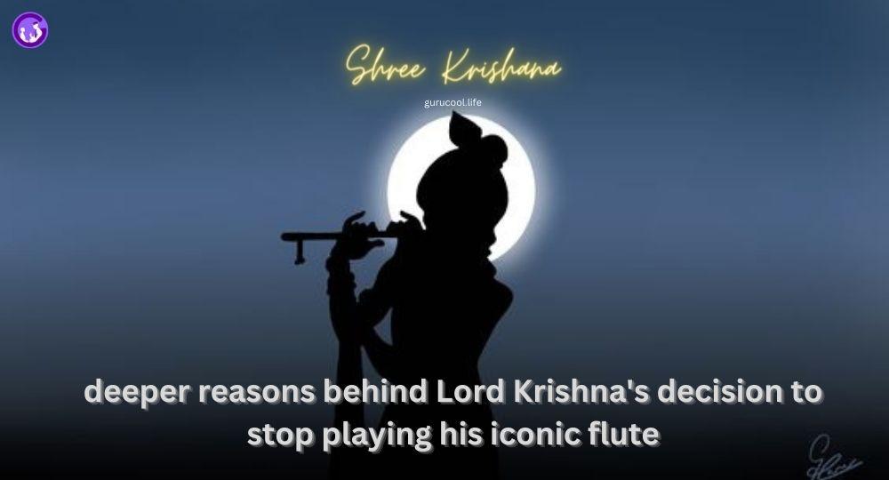 Reasons behind Krishna decision to stop playing his iconic flute