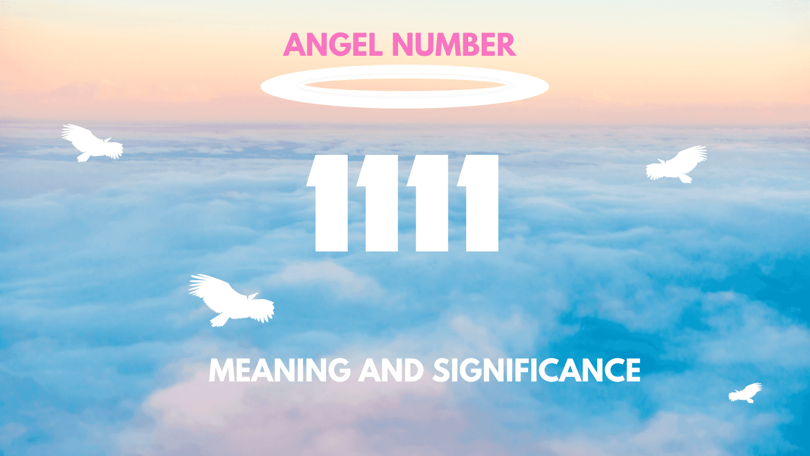 Angel Number 1111: Meaning and Significance 