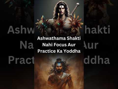 Ashwathama Focus Aur Practice Se Bana Mahabharat Ka Shaktishaali Yoddha #mahabharat #ashwathama